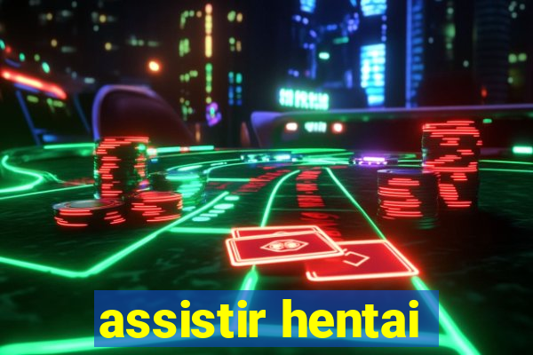 assistir hentai